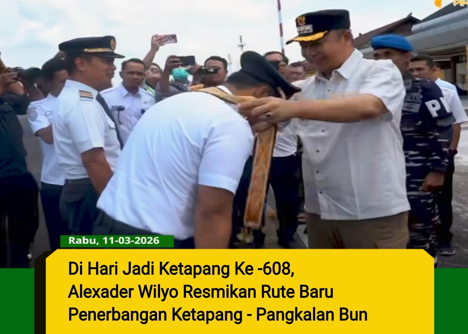 Hari Jadi Ketapang Ke -608, Bupati Alex Resmikan Rute Baru Ketapang ...